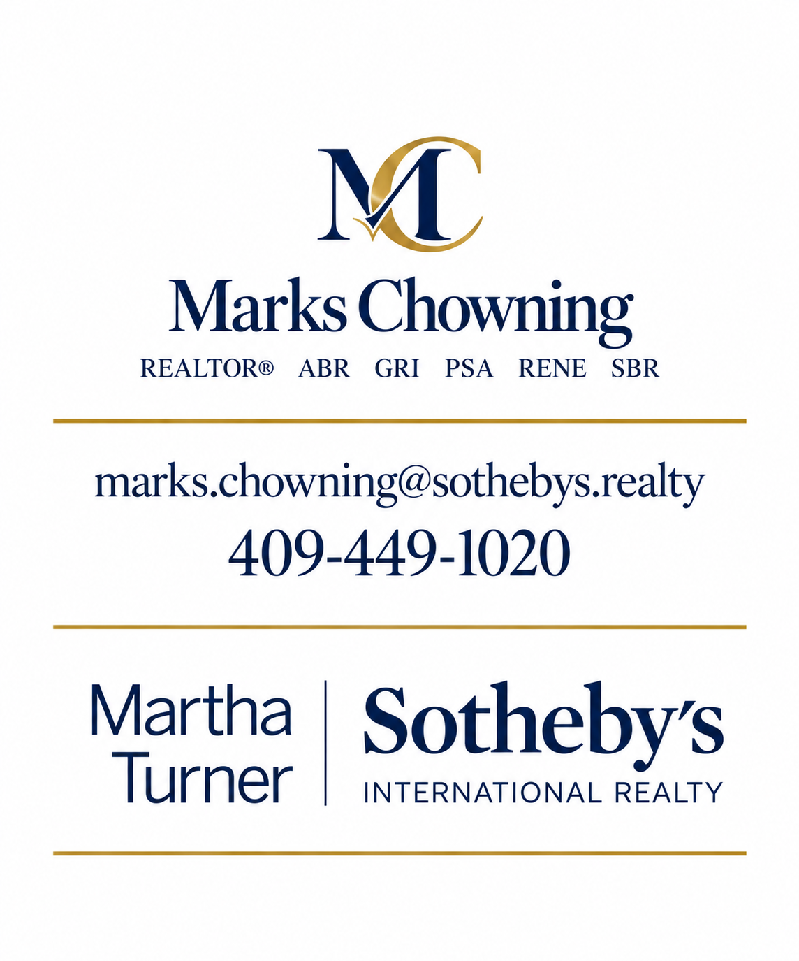 Marks Chowning, REALTOR®, ABR GRI PSA RENE SBR — Martha Turner Sotheby's International Realty — marks.chowning@sothebys.realty — 409-449-1020